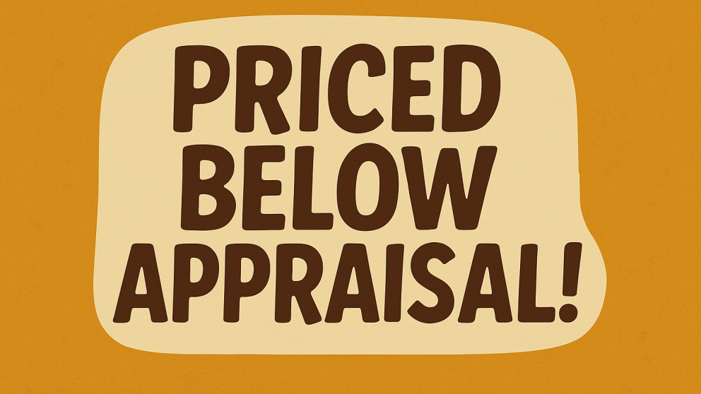 Priced below appraisal