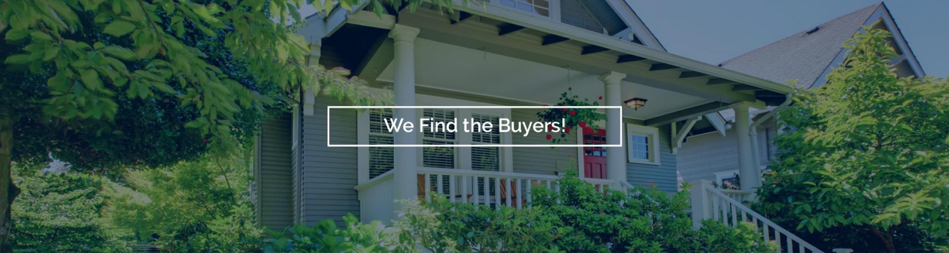 We Find the Buyers!