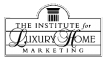 The Institute for Luxury Home Marketing