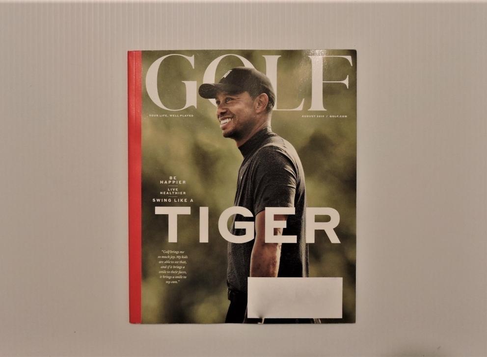 Image for “TIGER” GOLF, Your Life, Well Played, August 2019 Edition