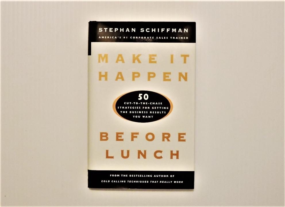 Image for STEPHAN SCHIFFMAN “MAKE IT HAPPEN BEFORE LUNCH”